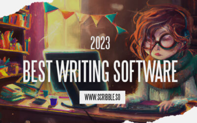 Best Writing Software For Authors 2023 – Tools That Make You a Better Writer